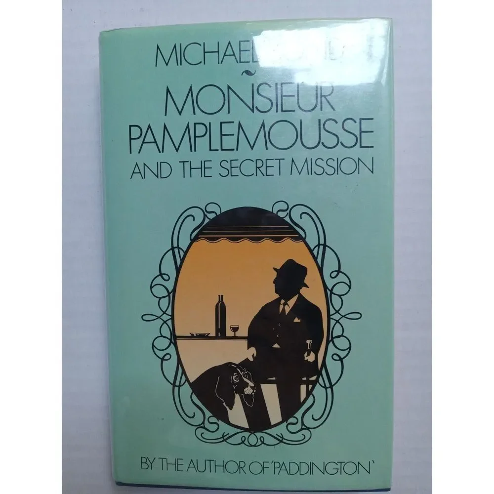 Monsieur Pamplemousse And The Secret Mission. Bond Michael.‎